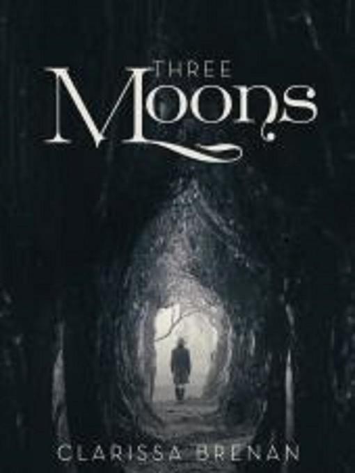 Title details for Three Moons by Clarissa Brenan - Available
